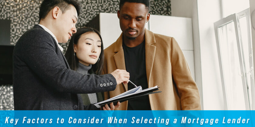 Key Factors to Consider When Selecting a Mortgage Lender