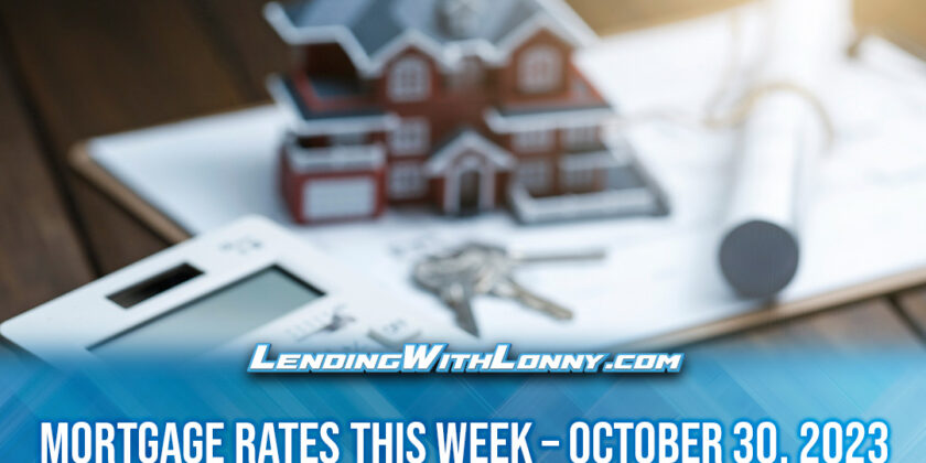 What’s Ahead For Mortgage Rates This Week – October 30, 2023
